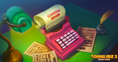 Coral Isle 2: Historias tropicales - Próximamente