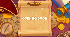 Coral Isle 2: Hisroires tropicales - Bientôt disponible