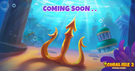 Coral Isle 2: Тропічні історії - Скоро буде