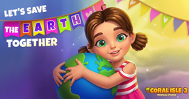 Coral Isle 2: Tropical Stories - Let’s Save the Earth Together