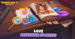 Coral Isle 2: Tropische verhalen - Hou je van detectiveverhalen?