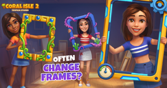Coral Isle 2: Tropical Stories - Often Change Frames?