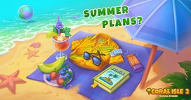 Coral Isle 2: Tropical Stories - Summer Plans?