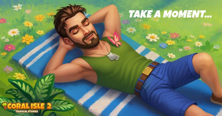 Coral Isle 2: Tropische Geschichten - Nimm dir einen Moment zum Entspannen