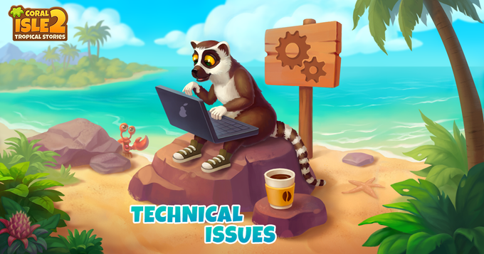 Coral Isle 2: Tropische Geschichten - Technisches Problem