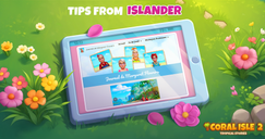 Coral Isle 2: Tropical Stories - Tips from Islander
