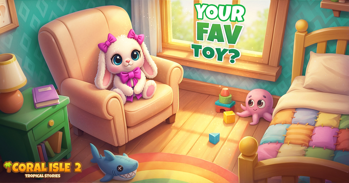 Coral Isle 2: Histórias tropicais - Seu brinquedo favorito?