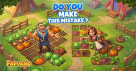 Farland: Farm Village - Tutti hanno fatto questo errore!